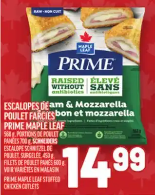 Metro ESCALOPES DE POULET FARCIES PRIME MAPLE LEAF | PRIME MAPLE LEAF STUFFED CHICKEN CUTLETS offer