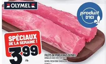 Metro FILETS DE PORC FRAIS OLYMEL | OLYMEL FRESH PORK TENDERLOINS offer