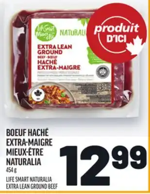 Metro BOEUF HACHÉ EXTRA-MAIGRE MIEUX-ÊTRE NATURALIA | LIFE SMART NATURALIA EXTRA LEAN GROUND BEEF offer