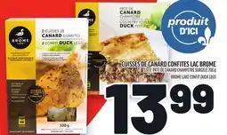 Metro CUISSES DE CANARD CONFITES LAC BROME | BROME LAKE CONFIT DUCK LEGS offer