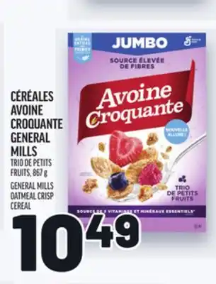 Metro CÉRÉALES AVOINE CROQUANTE GENERAL MILLS | GENERAL MILLS OATMEAL CRISP CEREAL offer