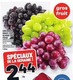 Metro GROS RAISINS ROUGES, VERTS OU NOIRS SANS PÉPINS | LARGE SEEDLESS RED, GREEN OR BLACK GRAPES offer