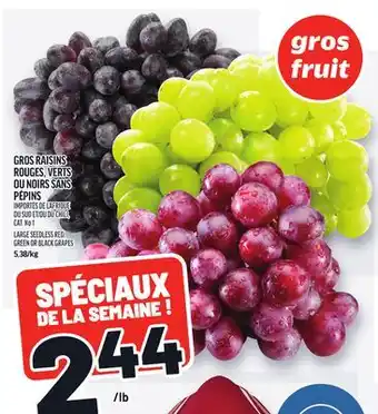 Metro GROS RAISINS ROUGES, VERTS OU NOIRS SANS PÉPINS | LARGE SEEDLESS RED, GREEN OR BLACK GRAPES offer