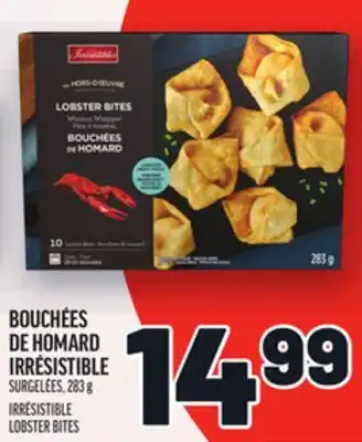 Metro BOUCHÉES DE HOMARD IRRÉSISTIBLE | IRRÉSISTIBLE LOBSTER BITES offer