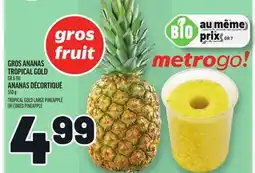 Metro GROS ANANAS TROPICAL GOLD | TROPICAL GOLD LARGE PINEAPPLE offer