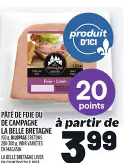 Metro PÂTÉ DE FOIE OU DE CAMPAGNE LA BELLE BRETAGNE | LA BELLE BRETAGNE LIVER OR COUNTRYSTYLE PÂTÉ offer