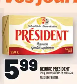 Metro BEURRE PRÉSIDENT | PRÉSIDENT BUTTER offer