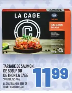 Metro TARTARE DE SAUMON, DE BOEUF OU DE THON LA CAGE | LA CAGE SALMON, BEEF OR TUNA FROZEN TARTARE offer