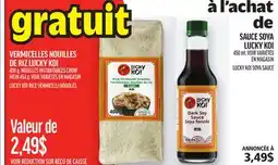 Metro GRATUIT VERMICELLES NOUILLES DE RIZ LUCKY KOI |LUCKY KOI RICE VERMICELLI NOODLES offer