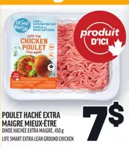 Metro POULET HACHÉ EXTRA MAIGRE MIEUX-ÊTRE | LIFE SMART EXTRA LEAN GROUND CHICKEN offer