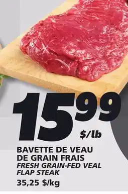 IGA FRESH GRAIN-FED VEAL FLAP STEAK offer