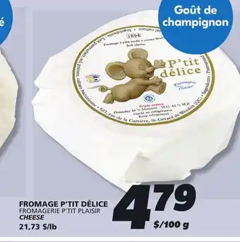 IGA P'TIT DÉLICE CHEESE offer