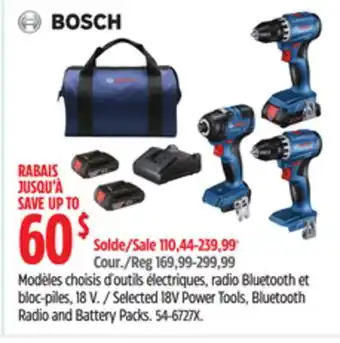 Canadian Tire BOSCH Selected 18V Power Tools, Bluetooth Radio and Battery Packs offer