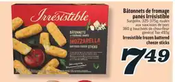 Marché Richelieu BÂTONNETS DE FROMAGE PANÉS IRRÉSISTIBLE | IRRESISTIBLE FROZEN BATTERED CHEEZE STICKS offer