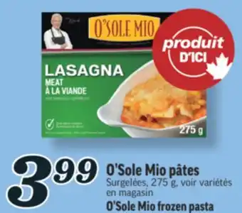 Marché Richelieu O'SOLE MIO PÂTES | O'SOLE MIO FROZEN PASTA offer