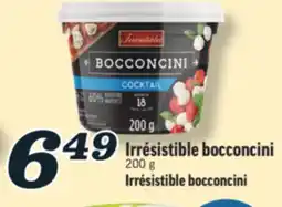 Marché Richelieu IRRÉSISTIBLE BOCCONCINI | IRRÉSISTIBLE BOCCONCINI offer