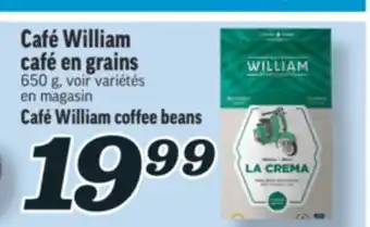 Marché Richelieu CAFÉ WILLIAM CAFÉ EN GRAINS | CAFÉ WILLIAM COFFEE BEANS offer