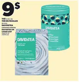 Provigo THÉ 12 UN. ou THÉ EN FEUILLES 40-50 G DAVIDSTEA offer