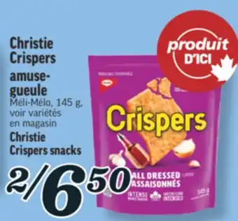 Marché Richelieu CHRISTIE CRISPERS AMUSE‑ GUEULE | CHRISTIE CRISPERS SNACKS offer