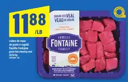 Maxi CUBES DE VEAU DE GRAIN À RAGOÛT FAMILLE FONTAINE | GRAIN-FED STEWING VEAL offer