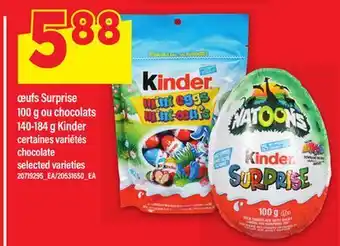 Maxi ŒUFS SURPRISE, 100 G OU CHOCOLATS, 140-184 G KINDER | CHOCOLATE offer