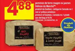 Maxi POMMES DE TERRE ROUGES OU JAUNES DÉLICES DU MARCHÉ | RED OR YELLOW POTATOES, SAC DE 10 LB offer