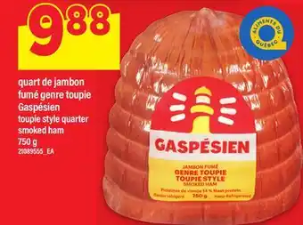 Maxi QUART DE JAMBON FUMÉ GENRE TOUPIE GASPÉSIEN | TOUPIE STYLE QUARTER SMOKED HAM, 750 g offer