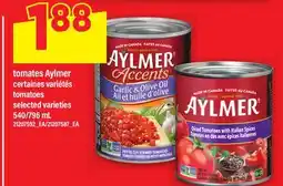 Maxi TOMATES AYLMER | TOMATOES, 540/796 ML offer