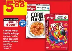 Maxi CÉRÉALES FORMAT FAMILIAL KELLOGG'S | FAMILY SIZE CEREAL, 450-650 G offer