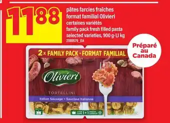 Maxi PÂTES FARCIES FRAÎCHES FORMAT FAMILIAL OLIVIERI | FAMILY PACK FRESH FILLED PASTA, 900 g-1,1 kg offer