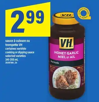 Maxi SAUCE À CUISSON OU TREMPETTE VH | COOKING OR DIPPING SAUCE, 341-355 ML offer