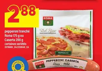 Maxi PEPPERONI TRANCHÉ ROMA, 175 G OU CASERTA, 200 G offer