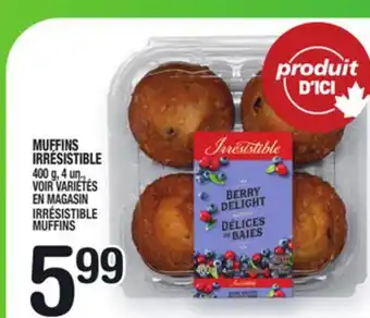 Marche Ami MUFFINS IRRÉSISTIBLE | IRRÉSISTIBLE MUFFINS offer