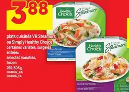 Maxi PLATS CUISINÉS VH STEAMERS OU SIMPLY HEALTHY CHOICE | ENTRÉES offer