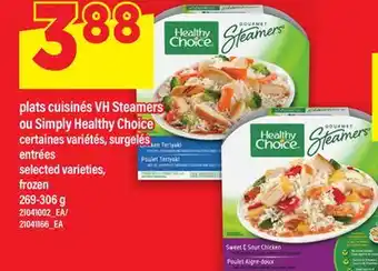 Maxi PLATS CUISINÉS VH STEAMERS OU SIMPLY HEALTHY CHOICE | ENTRÉES offer