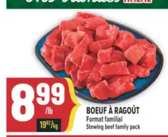 Marché Adonis BOEUF À RAGOÛT FORMAT FAMILIAL | STEWING BEEF FAMILY PACK offer