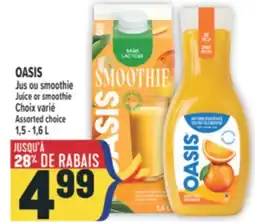 Marché Adonis OASIS JUS OU SMOOTHIE | JUICE OR SMOOTHIE offer