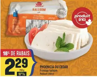 Marché Adonis PHOENICIA OU CEDAR FROMAGE HALLOUM | PHOENICIA OR CEDAR HALLOUM CHEESE offer