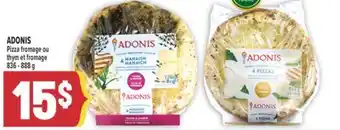 Marché Adonis ADONIS PIZZA FROMAGE OU THYM ET FROMAGE offer