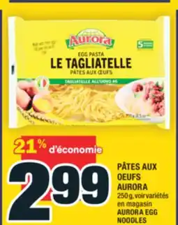 Super C PÂTES AUX OEUFS AURORA | AURORA EGG NOODLES offer