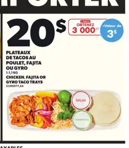 Provigo PLATEAUX DE TACOS AU POULET, FAJITA OU GYRO, 1-1,1 KG offer