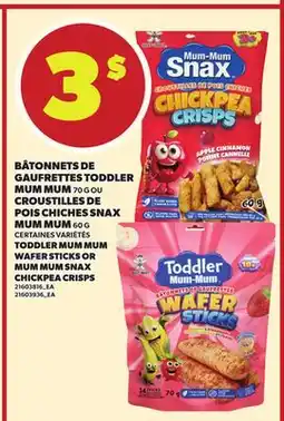 Provigo BÂTONNETS DE GAUFRETTES TODDLER MUM MUM, 70 G OU CROUSTILLES DE POIS CHICHES SNAX MUM MUM, 60 G offer