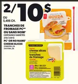 Provigo TRANCHES DE FROMAGE PC OU SANS NOM, 210/230 G offer