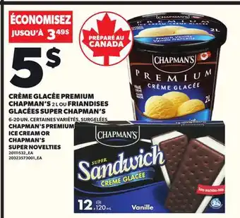 Provigo CRÈME GLACÉE PREMIUM CHAPMAN'S, 2 L OU FRIANDISES GLACÉES SUPER CHAPMAN'S, 6-20 UN offer