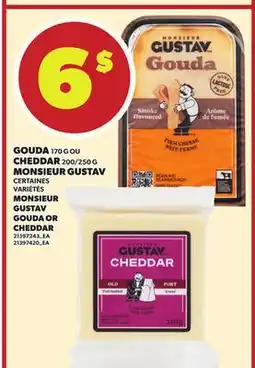 Provigo GOUDA, 170 G OU CHEDDAR, 200/250 G MONSIEUR GUSTAV offer