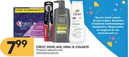 Brunet CREST, DOVE, AXE, ORAL-B, COLGATE Produits sélectionnés offer