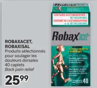 Brunet ROBAXACET, ROBAXISAL Produits sélectionnés pour soulager les douleurs dorsales offer