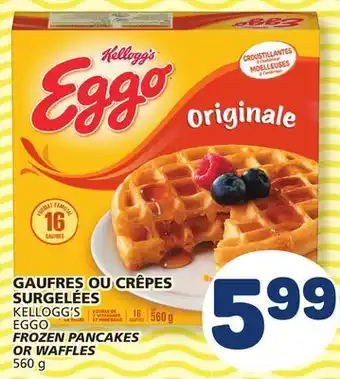 Marché Bonichoix KELLOGG'S EGGO FROZEN PANCAKES OR WAFFLES offer