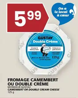 Rachelle-Bery Grocery MONSIEUR GUSTAV CAMENBERT OR DOUBLE CREAM CHEESE offer