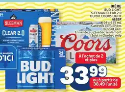 Marché Bonichoix BUD LIGHT, SLEEMAN CLEAR 2.0 OR COORS LIGHT BEER offer